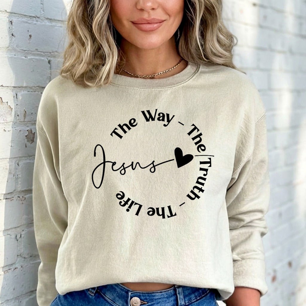 Jesus The Way, Truth, Life | Faith Affirmation Sweatshirt - Luckets.com