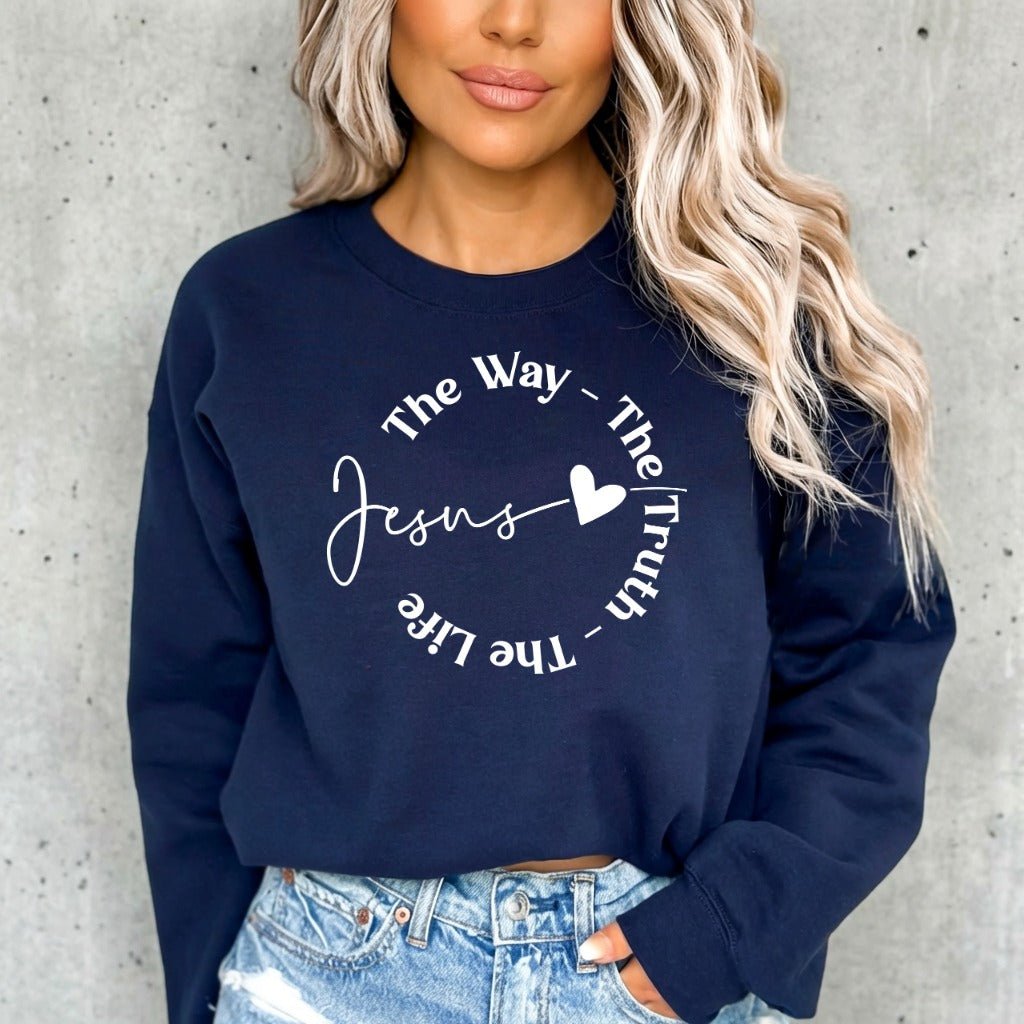 Jesus The Way, Truth, Life | Faith Affirmation Sweatshirt - Luckets.com