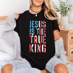 Jesus True King Patriotic Christian Faith Ready to Press DTF Transfer for Dtf