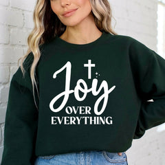 Joy Over Everything | Faith & Gratitude Sweatshirt - Luckets.com