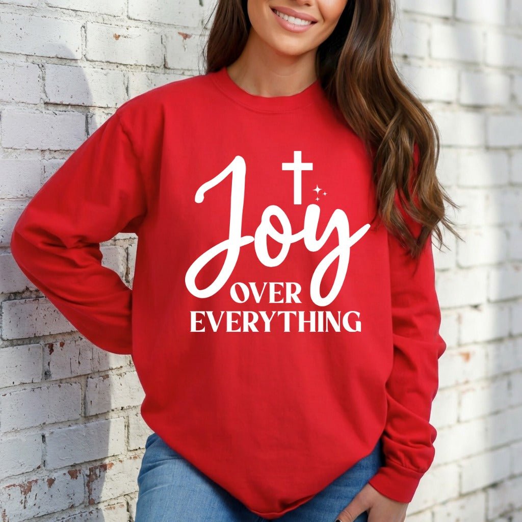 Joy Over Everything | Faith & Gratitude Sweatshirt - Luckets.com
