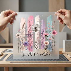 Just Breathe Floral Boho Boho Aesthetic Ready to Press DTF Transfer for Dtf
