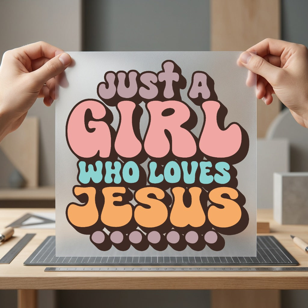 Just Girl Who Loves Christian Faith Ready to Press DTF Transfer for Dtf
