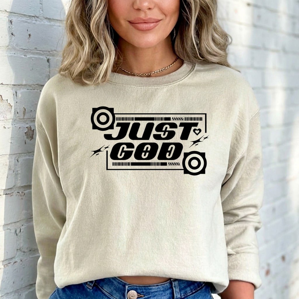 Just GOD | Bold Faith Statement Sweatshirt - Luckets.com