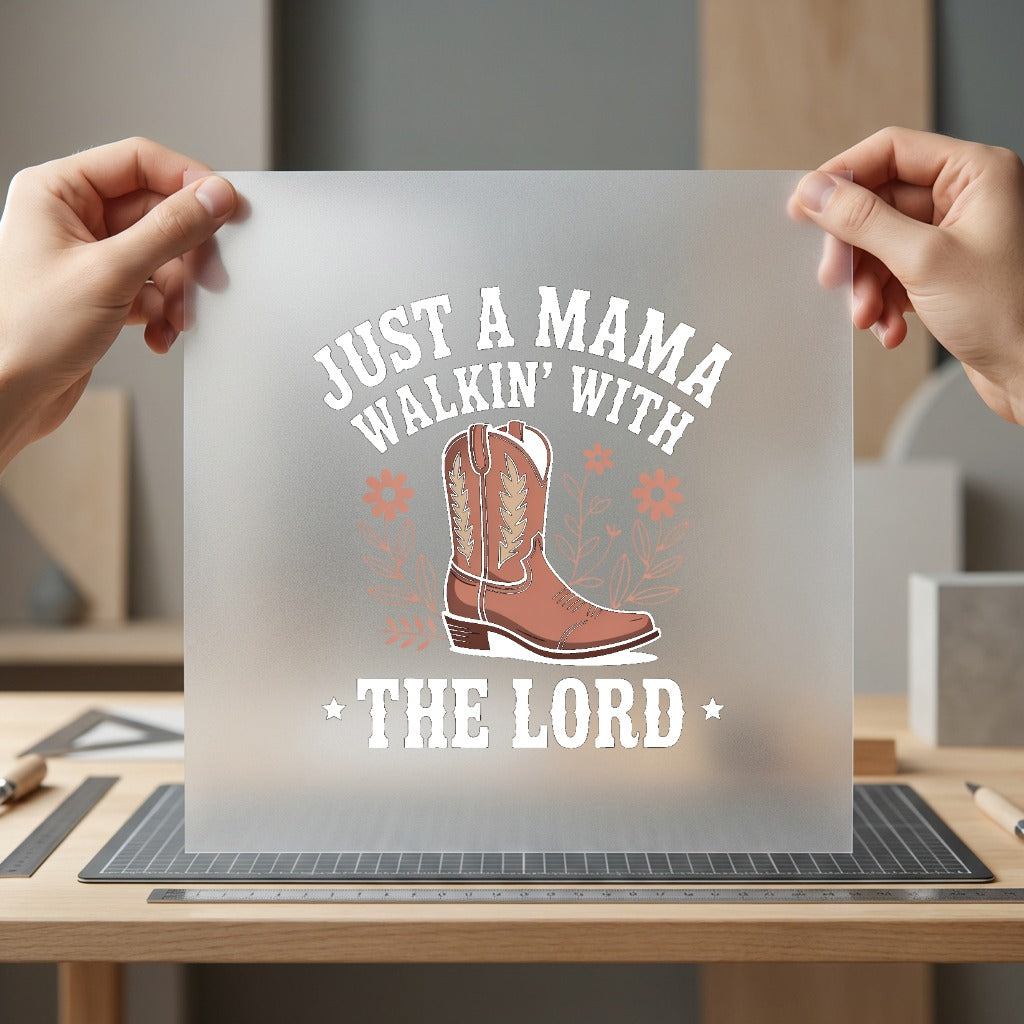 Just Mama Walkin Lord Christian Faith Ready to Press DTF Transfer for Dtf