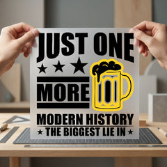 Just One More Beer Dad Funny Ready to Press DTF Transfer for Dtf