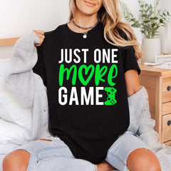 Just One More Game Funny Sarcastic Ready to Press DTF Transfer for Dtf