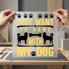 Just Want Hang Dog Mom Dad Ready to Press DTF Transfer for Dtf