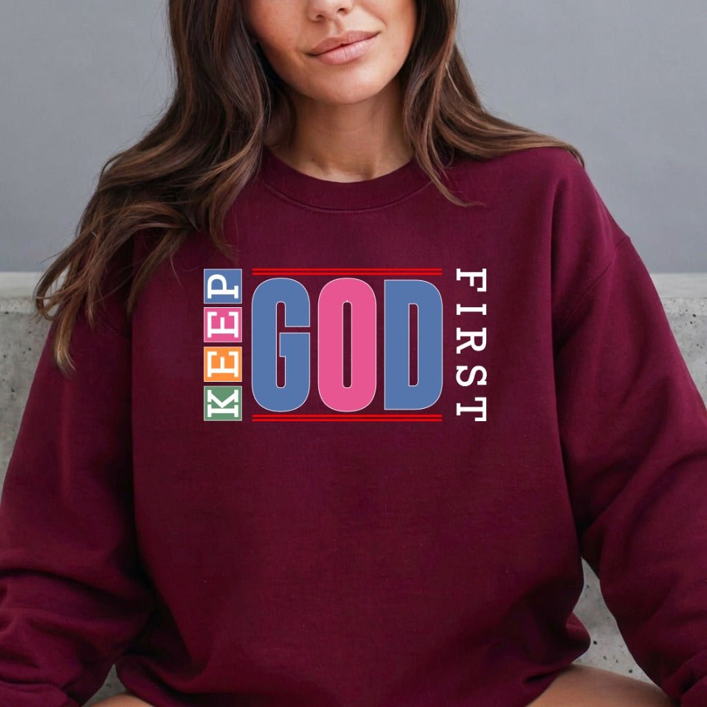 Keep God First | Bold Faith Statement Sweatshirt - Luckets.com