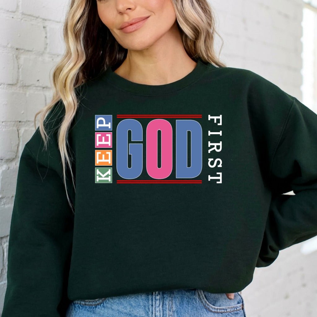 Keep God First | Bold Faith Statement Sweatshirt - Luckets.com