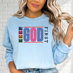 Keep God First | Bold Faith Statement Sweatshirt - Luckets.com