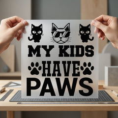 Kids Have Paws Cat Mom Dad Ready to Press DTF Transfer for Dtf