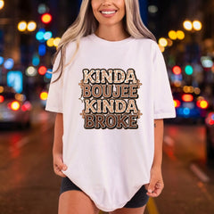 Kinda Boujee Broke Retro Retro Aesthetic Ready to Press DTF Transfer for Dtf