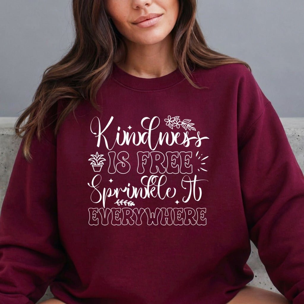 Kindness Is Free | Sprinkle It Everywhere Sweatshirt - Luckets.com