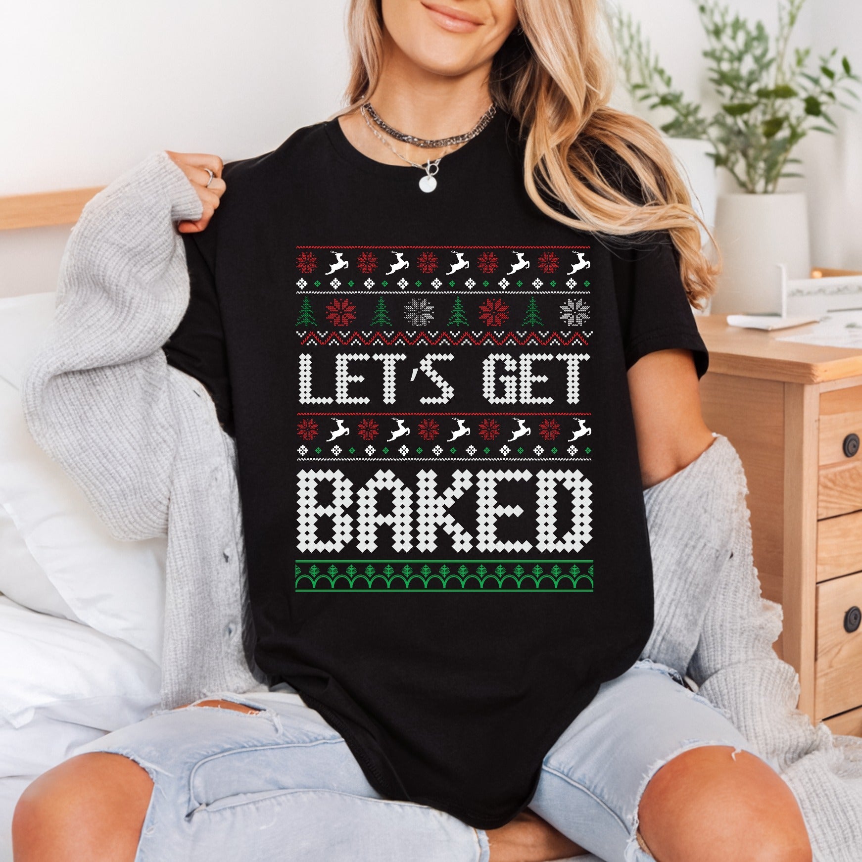 Let Get Baked Ugly Christmas Funny Ready to Press DTF Transfer for Dtf