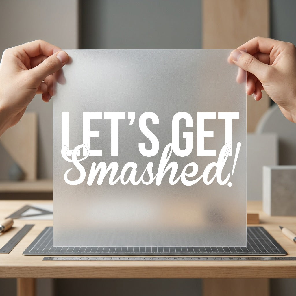 Let Get Smashed Humorous Funny Ready to Press DTF Transfer for Dtf