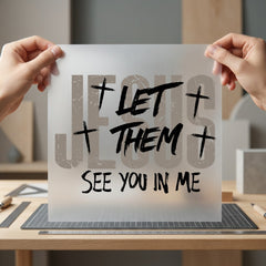 Let Them See You Christian Faith Ready to Press DTF Transfer for Dtf