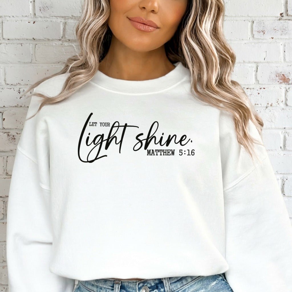Let Your Light Shine | Scripture & Faith Sweatshirt - Luckets.com