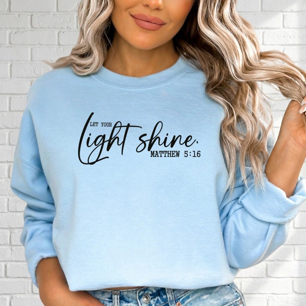 Let Your Light Shine | Scripture & Faith Sweatshirt - Luckets.com