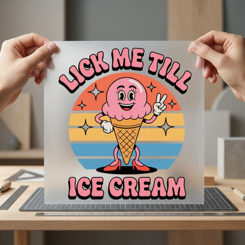 Lick Till Ice Cream Summer Funny Ready to Press DTF Transfer for Dtf