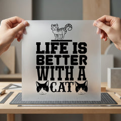 Life Better Cat Pet Funny Sarcastic Ready to Press DTF Transfer for Dtf