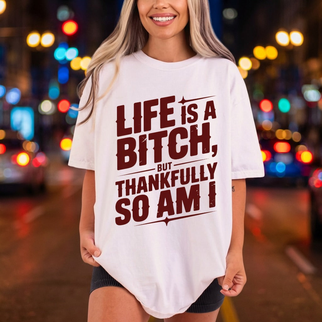 Life Bitch But Thankfully Sarcastic Vintage Ready to Press DTF Transfer for Dtf