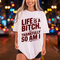 Life Bitch But Thankfully Sarcastic Vintage Ready to Press DTF Transfer for Dtf