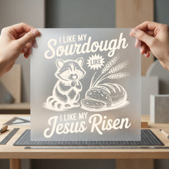 Like Sourdough Jesus Risen Christian Faith Ready to Press DTF Transfer for Dtf