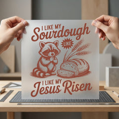 Like Sourdough Jesus Risen Christian Faith Ready to Press DTF Transfer for Dtf