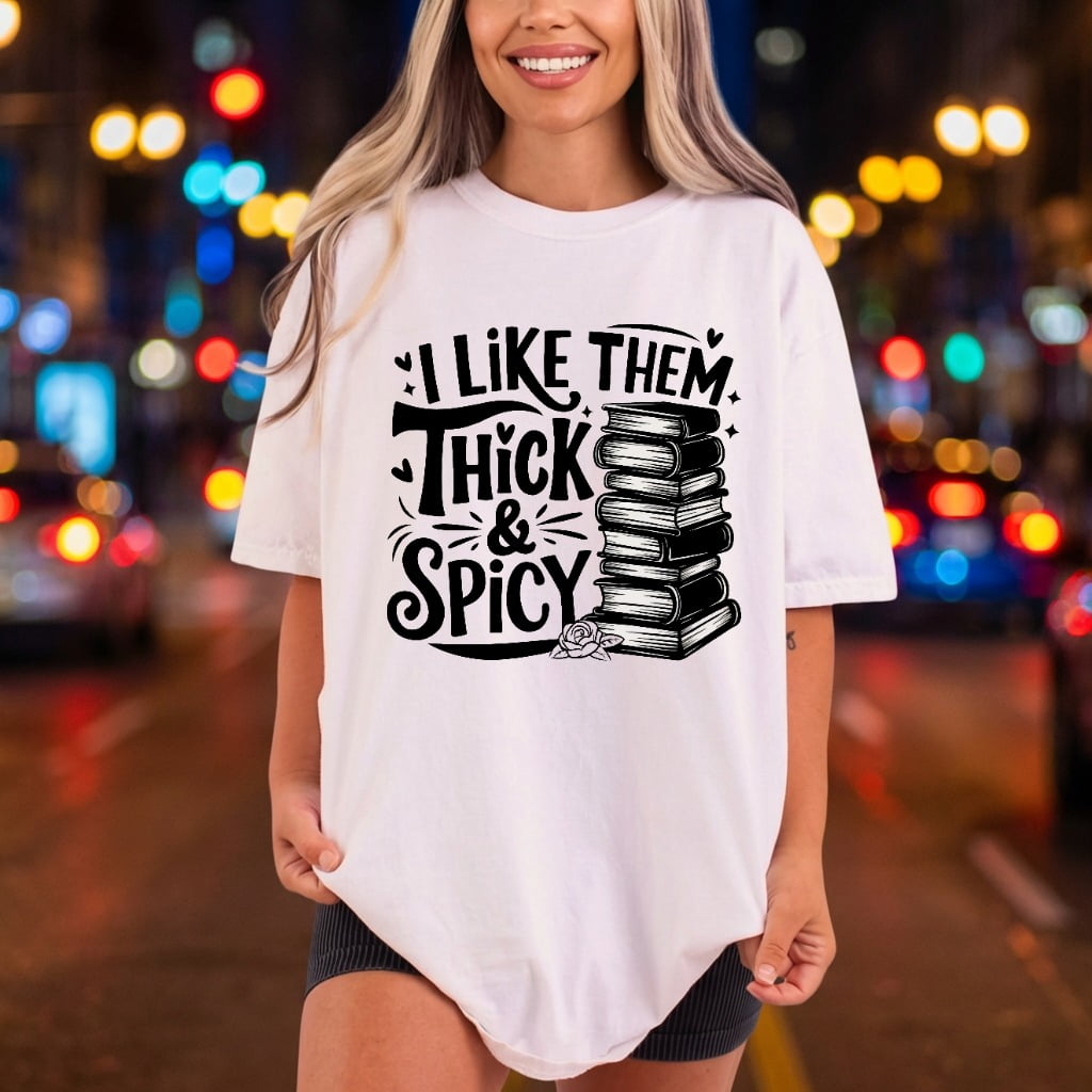 Like Them Thick Spicy Aesthetic Ready to Press DTF Transfer for Dtf