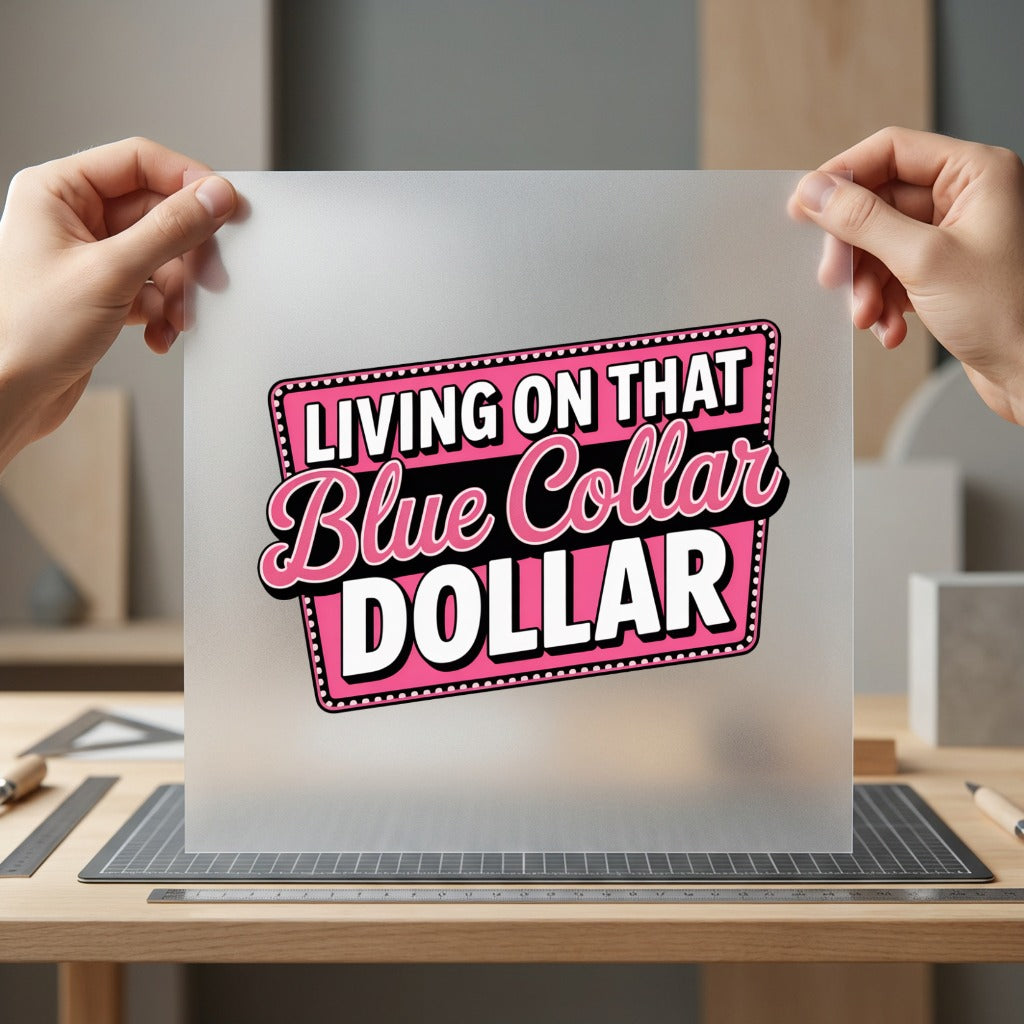Living Blue Collar Dollar Vintage Retro Ready to Press DTF Transfer for Dtf
