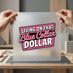 Living Blue Collar Dollar Vintage Retro Ready to Press DTF Transfer for Dtf