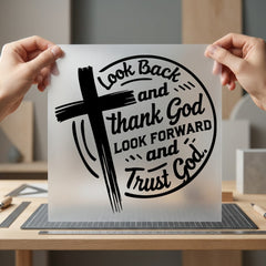 Look Back Thank God Christian Faith Ready to Press DTF Transfer for Dtf