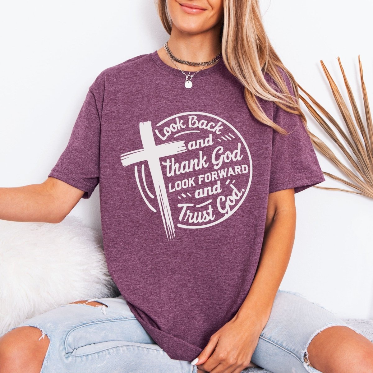 Look Back & Thank God | Gratitude & Trust Tee - Luckets.com