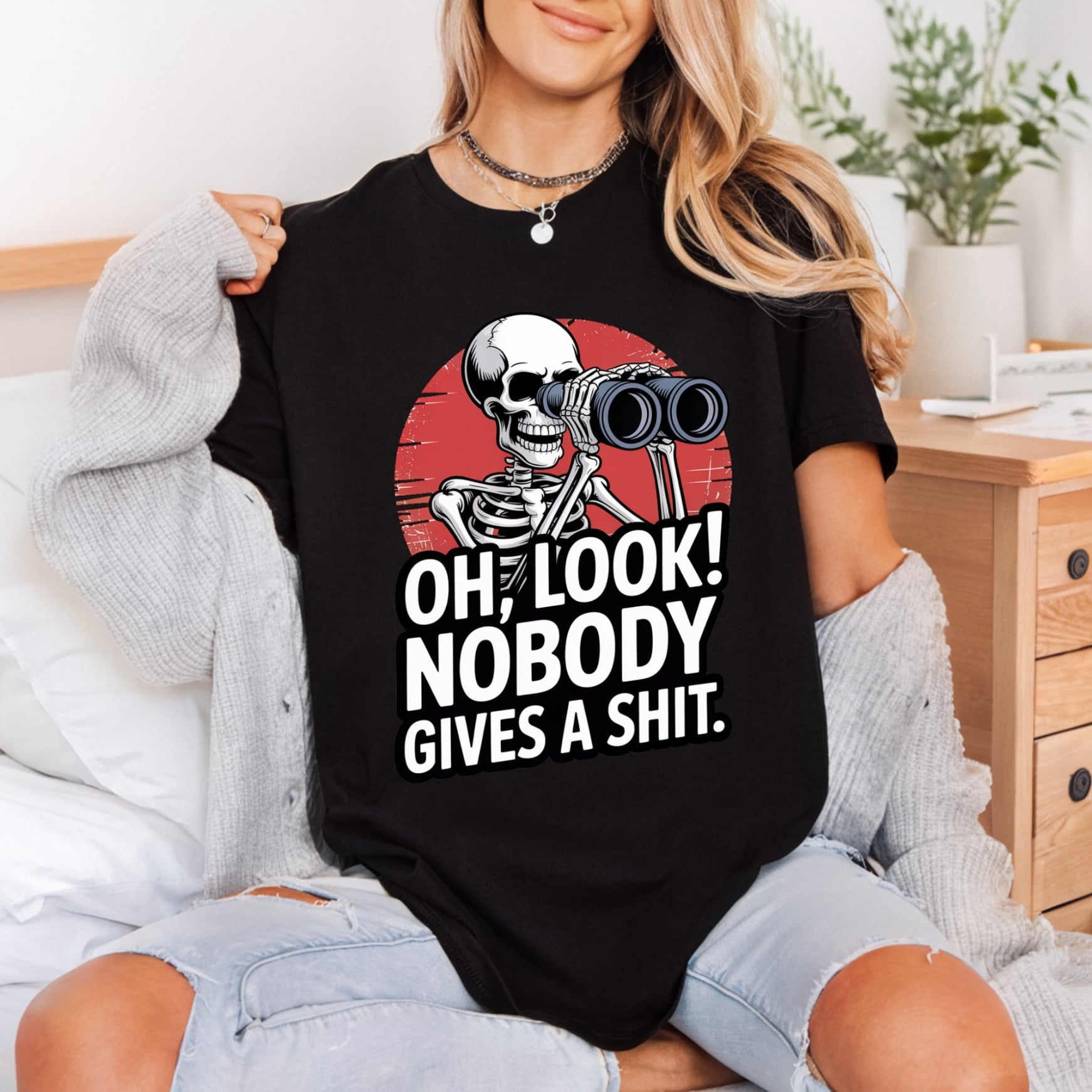 Look Nobody Skeleton Sarcastic Funny Sarcastic Ready to Press DTF Transfer for Dtf