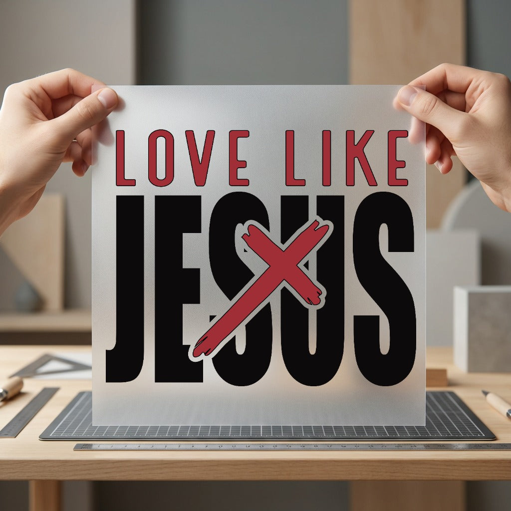 Love Like Jesus Christian Christian Faith Ready to Press DTF Transfer for Dtf