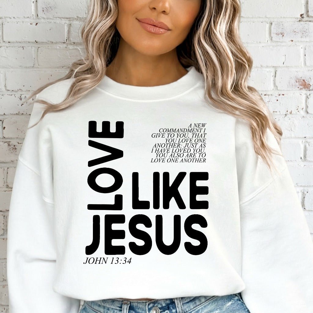 Love Like Jesus | Commandment & Compassion Sweatshirt - Luckets.com