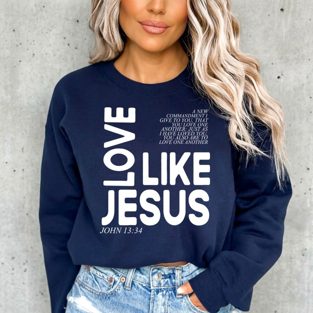 Love Like Jesus | Commandment & Compassion Sweatshirt - Luckets.com