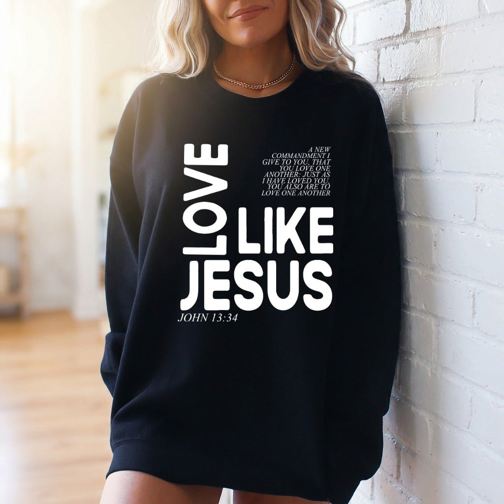 Love Like Jesus | Commandment & Compassion Sweatshirt - Luckets.com