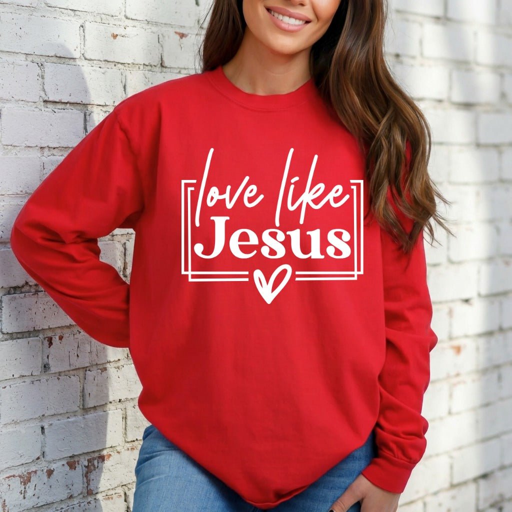 Love Like Jesus | Faith & Devotion Sweatshirt - Luckets.com