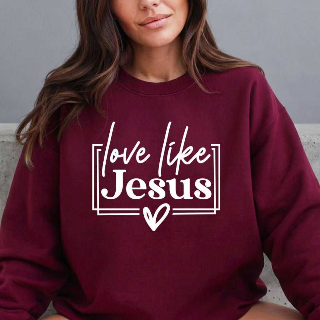 Love Like Jesus | Faith & Devotion Sweatshirt - Luckets.com