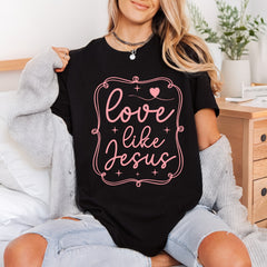 Love Like Jesus Faith-inspired Christian Faith Ready to Press DTF Transfer for Dtf