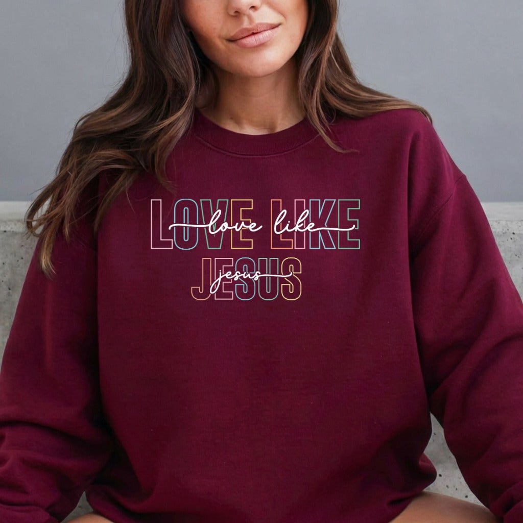 Love Like Jesus | Heartfelt Faith Sweatshirt - Luckets.com