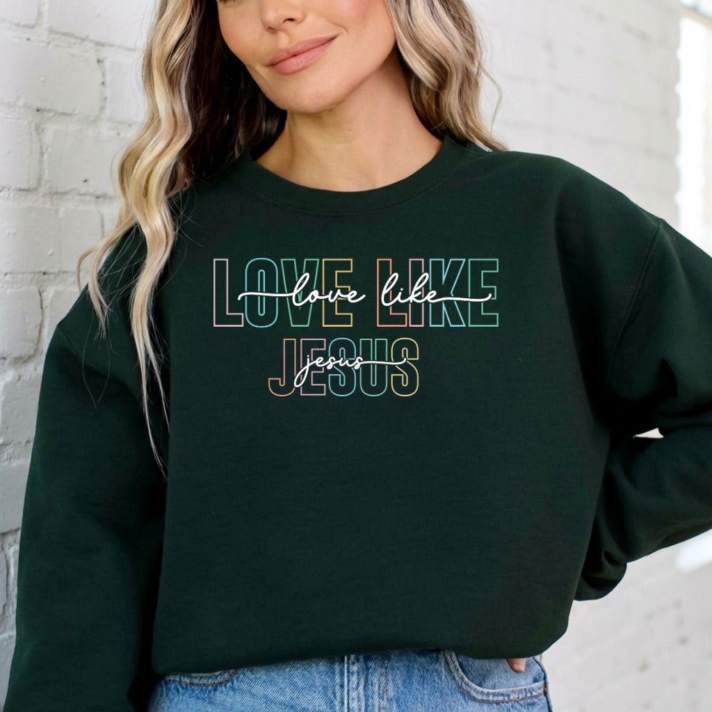 Love Like Jesus | Heartfelt Faith Sweatshirt - Luckets.com