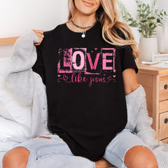 Love Like Jesus Pink Christian Faith Ready to Press DTF Transfer for Dtf