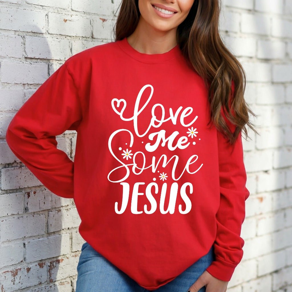Love Me Some Jesus | Devotion & Faith Sweatshirt - Luckets.com