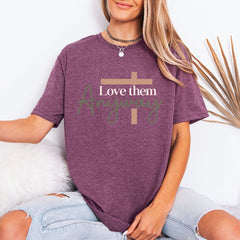 Love Them Anyway | Christian Love & Cross Tee - Luckets.com