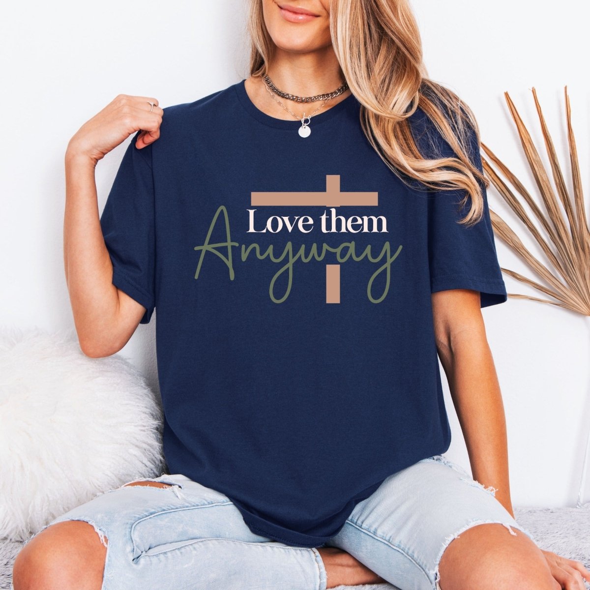 Love Them Anyway | Christian Love & Cross Tee - Luckets.com