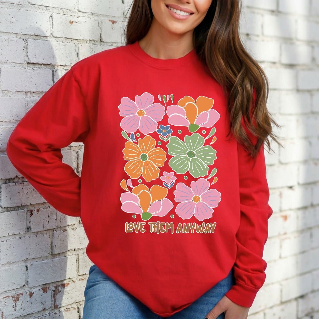 Love Them Anyway | Floral Grace & Compassion Sweatshirt - Luckets.com