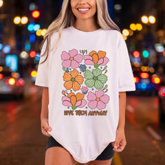 Love Them Anyway Floral Retro Boho Ready to Press DTF Transfer for Dtf